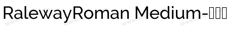RalewayRoman Medium字体转换